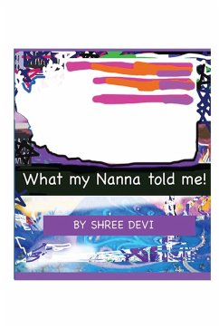 What My Nanna Told Me! - Danistha, Shree