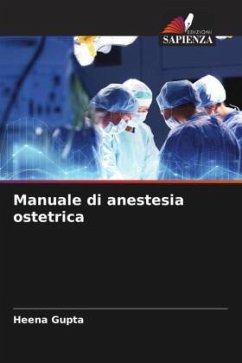 Manuale di anestesia ostetrica - Gupta, Heena