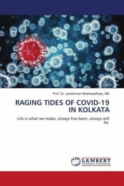 RAGING TIDES OF COVID-19 IN KOLKATA - Mukhopadhyay, MD, Prof. Dr. Jyotishman