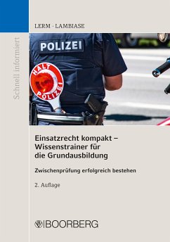 Einsatzrecht kompakt - Wissenstrainer für die Grundausbildung (eBook, PDF) - Lerm, Patrick; Lambiase, Dominik