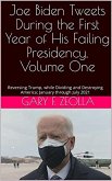 Joe Biden Tweets During the First Year of His Failing Presidency, Volume One (eBook, ePUB)