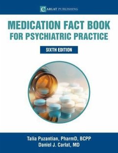 Medication Fact Book for Psychiatric Practice (eBook, ePUB) - Puzantian, Talia; Carlat, Daniel