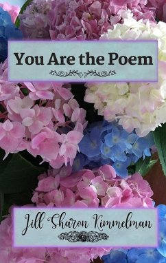 You Are the Poem (eBook, ePUB) - Kimmelman, Jill Sharon