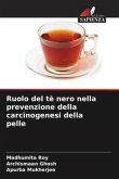 Ruolo del tè nero nella prevenzione della carcinogenesi della pelle