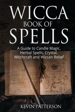WICCA BOOK OF SPELLS - Patterson, Kevin