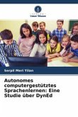 Autonomes computergestütztes Sprachenlernen: Eine Studie über DynEd