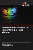 Aumento della cresta in implantologia - una visione