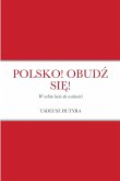 POLSKO! OBUD¿ SI¿! POLSKO! OBUD¿ SI¿!