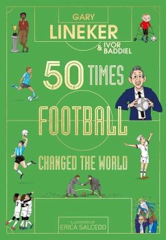 50 Times Football Changed the World - Lineker, Gary;Baddiel, Ivor