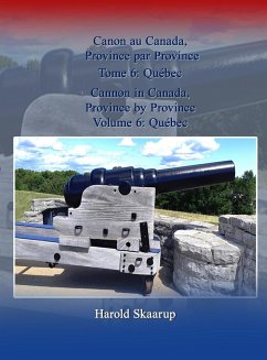 Cannon in Canada, Province by Province, Volume 6 - Skaarup, Harold