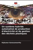 Un système hybride automatisé de production d'électricité et de gestion des déchets plastiques