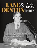 Lane Denton & &quote;The Dirty Thirty&quote;
