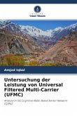 Untersuchung der Leistung von Universal Filtered Multi-Carrier (UFMC)