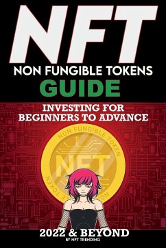 NFT (Non Fungible Tokens) Investing Guide for Beginners to Advance 2022 & Beyond - Crypto Art, Nft Trending
