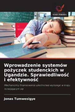 Wprowadzenie systemów po¿yczek studenckich w Ugandzie. Sprawiedliwo¿¿ i efektywno¿¿ - Tumwesigye, Jonas