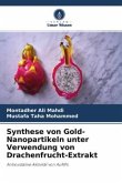 Synthese von Gold-Nanopartikeln unter Verwendung von Drachenfrucht-Extrakt