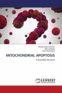 MITOCHONDRIAL APOPTOSIS - Chauhan, Shweta Singh;Lahanger, Vijay;Shrivastava, Kush