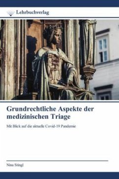 Grundrechtliche Aspekte der medizinischen Triage - Stingl, Nina