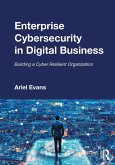 Enterprise Cybersecurity in Digital Business (eBook, ePUB) Enterprise Cybersecurity in Digital Business (eBook, ePUB)