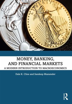 Money, Banking, and Financial Markets (eBook, PDF) - Cline, Dale K.; Mazumder, Sandeep