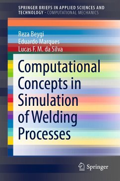 Computational Concepts in Simulation of Welding Processes (eBook, PDF) - Beygi, Reza; Marques, Eduardo; da Silva, Lucas F.M.