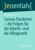 Corona-Pandemie – die Folgen für die Arbeits- und die Alltagswelt (eBook, PDF)