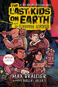 The Last Kids on Earth and the Forbidden Fortress (eBook, ePUB) - Brallier, Max