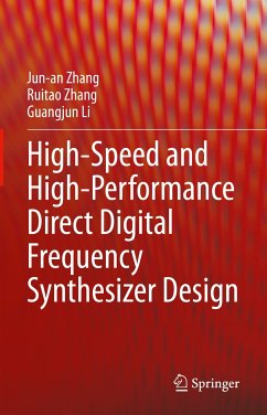 High-Speed and High-Performance Direct Digital Frequency Synthesizer Design (eBook, PDF) - Zhang, Jun-an; Zhang, Ruitao; Li, Guangjun