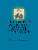 The Complete Works of Samuel Chadwick (eBook, ePUB)