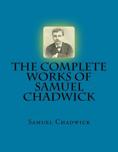 The Complete Works of Samuel Chadwick (eBook, ePUB) - Chadwick, Samuel