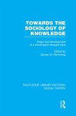 Towards the Sociology of Knowledge (RLE Social Theory) (eBook, ePUB)