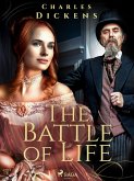 The Battle of Life (eBook, ePUB) The Battle of Life (eBook, ePUB)