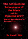 The Astonishing Adventures of Jet Black and the Starship Crew (eBook, ePUB)
