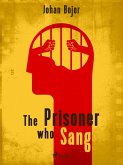 The Prisoner who Sang (eBook, ePUB)