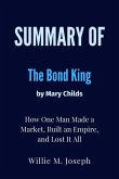 Summary of The Bond King By Mary Childs : How One Man Made a Market, Built an Empire, and Lost It All (eBook, ePUB)