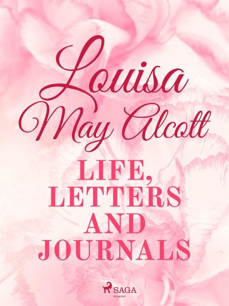 Louisa May Alcott: Life, Letters, and Journals (eBook, ePUB)