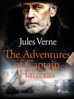 The Adventures of Captain Hatteras (eBook, ePUB) - Verne, Jules