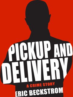 Pickup and Delivery (eBook, ePUB) - Beckstrom, Eric