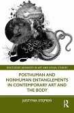 Posthuman and Nonhuman Entanglements in Contemporary Art and the Body (eBook, ePUB)