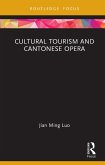 Cultural Tourism and Cantonese Opera (eBook, PDF)