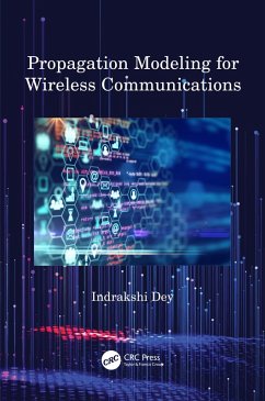 Propagation Modeling for Wireless Communications (eBook, PDF) - Dey, Indrakshi