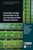 Fermentation and Algal Biotechnologies for the Food, Beverage and Other Bioproduct Industries (eBook, ePUB)