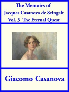 The Memoirs of Jacques Casanova de Seingalt Vol. 3 (eBook, ePUB) - Casanova, Giacoma