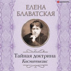 Taynaya doktrina. Kosmogenezis (MP3-Download) - Helena Blavatsky