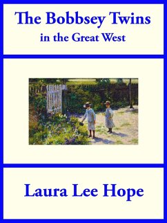 The Bobbsey Twins in the Great West (eBook, ePUB) - Hope, Laura Lee