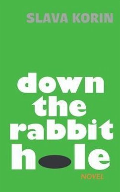 Down The Rabbit Hole (eBook, ePUB) - Korin, Slava