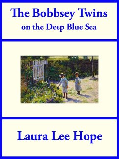 The Bobbsey Twins on the Deep Blue Sea (eBook, ePUB) - Hope, Laura Lee