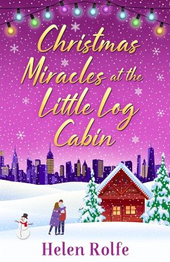 Christmas Miracles at the Little Log Cabin (eBook, ePUB) - Rolfe, Helen