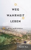 Weg, Wahrheit, Leben (eBook, ePUB)