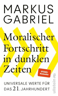 Moralischer Fortschritt in dunklen Zeiten (Mängelexemplar) - Gabriel, Markus